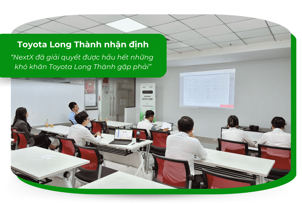 TOYOTA Long Thành - Hành trình chuyển đổi số quản lý và chăm sóc khách hàng toàn diện cùng NextX