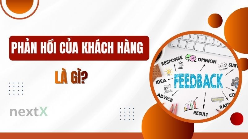 Phản hồi của khách hàng là gì?