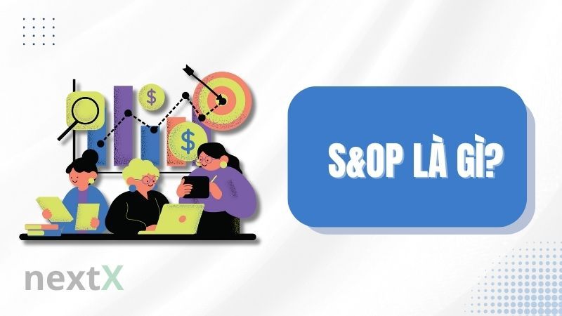 S&OP là gì?